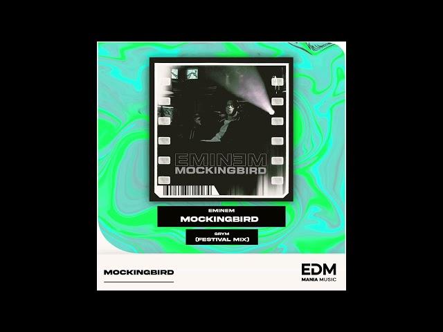 |Big Room| EMINEM - Mockingbird (GRYM Festival Mix) [EDM Mania]