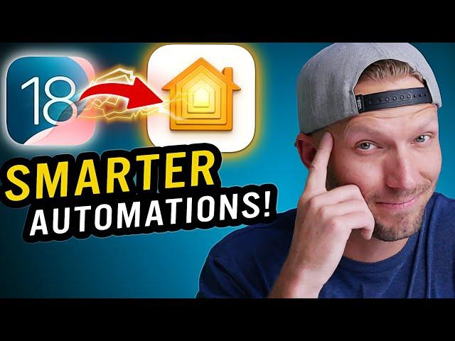 Level Up Your HomeKit Automations (New in iOS 18!)