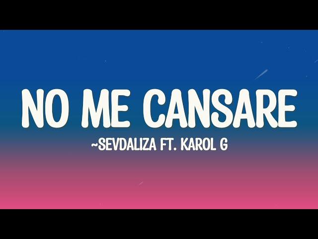 Sevdaliza - No Me Cansare (Letra) Ft. Karol G