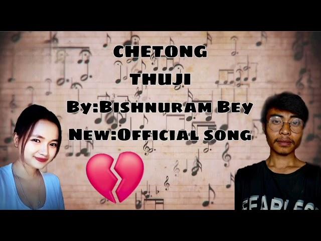 CHETONG THUJI - New karbi song 2025 By- Bisnuram Bey || For more videos subscribe to my channel ||