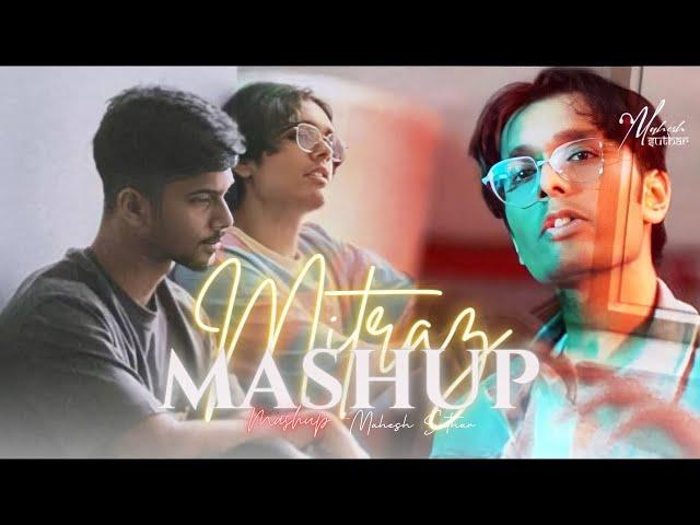 Mitraz Mashup | Akhiyaan | Taara Tuteya | Parchai | Panah | Mahesh Suthar | Latest Hit Mashup 2022