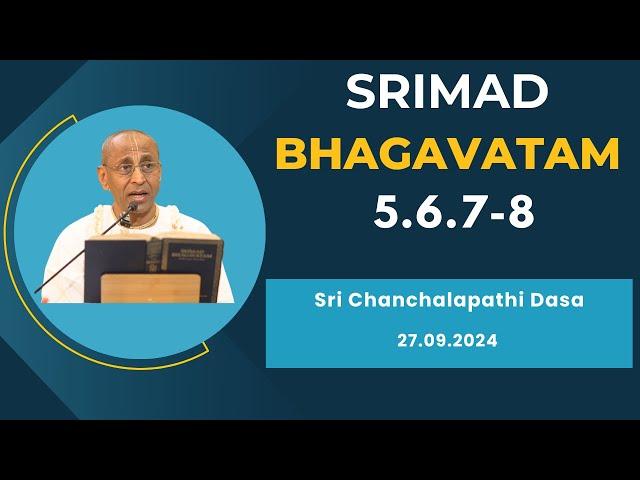 The Purpose of Lord Rishabhadeva’s Appearance | Sri Chanchalapathi Dasa | SB 5.6.7-8 | 27.09.2024