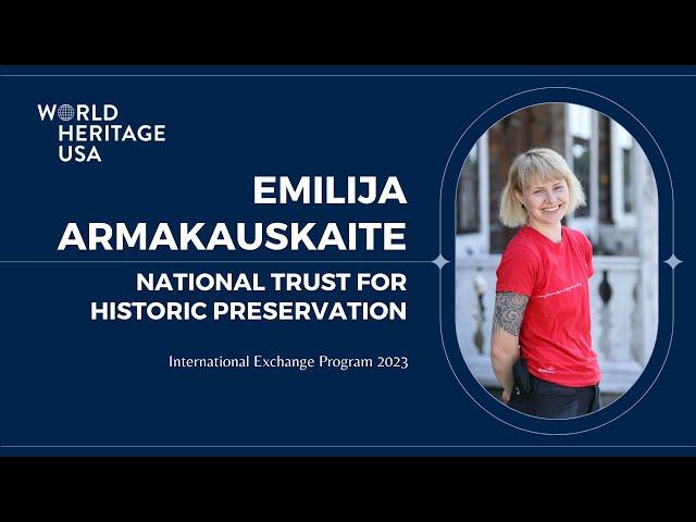 Emilija Armakauskaite - IEP Intern at the National Trust for Historic Preservation