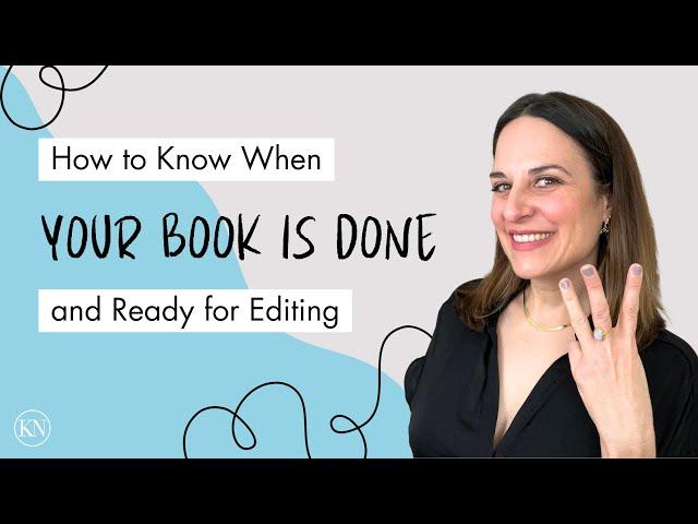 How to Know When Your Book Is Done and Ready for Editing