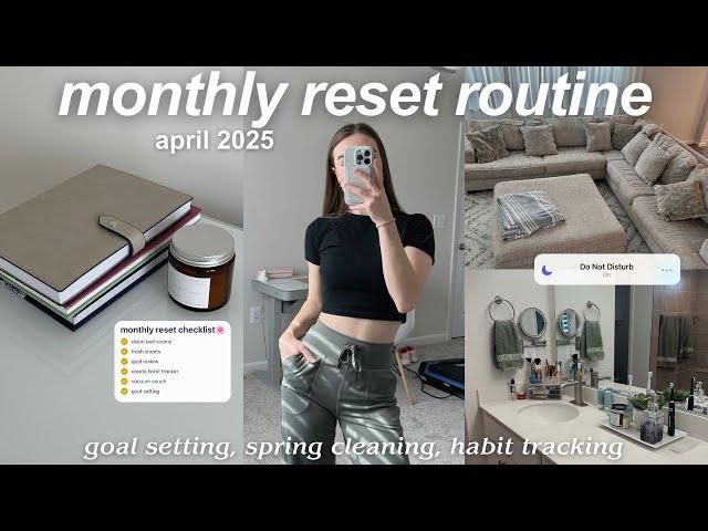APRIL MONTHLY RESET | spring cleaning, goal setting, reflecting + preparing for a new month