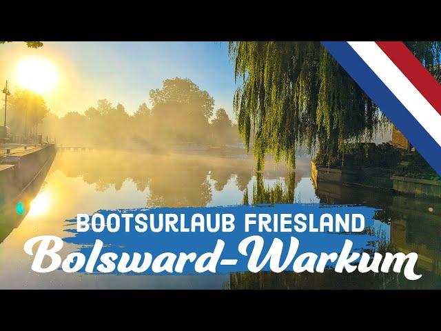 Bootsurlaub Friesland/Niederlande: Teil 3: Bolsward - Warkum - Heeg - Stavoren auf dem Charterboot