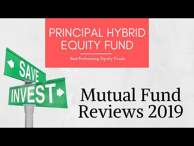 Principal Hybrid Equity Fund | Best Hybrid Mutual Funds | Mutual Funds Review