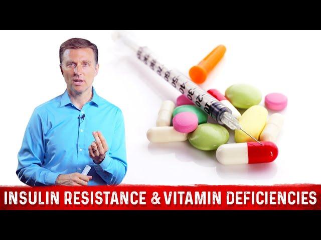 The Relationship Between Insulin Resistance & Vitamin Deficiency – Dr.Berg