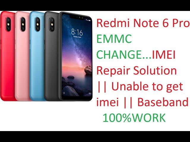 Redmi Note 6 Pro ..IMEI Repair Solution || Unable to get imei || Baseband . 100% WORK