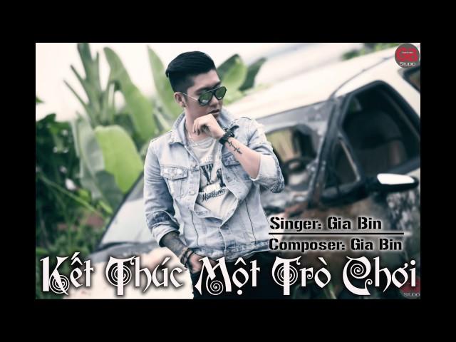 Kết Thúc Một Trò Chơi | GIA BIN | AUDIO OFFICIAL