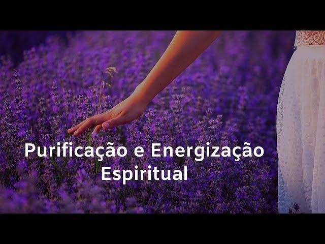 Limpeza e Energização Espiritual