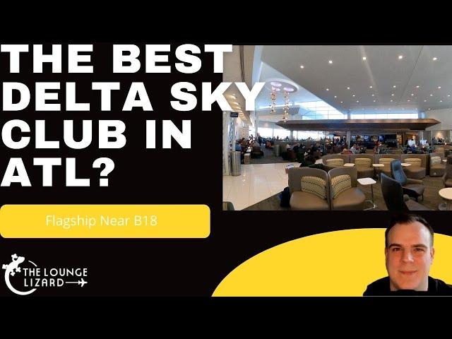 The BEST Sky Club in Atlanta? Delta’s Flagship Club @ B18