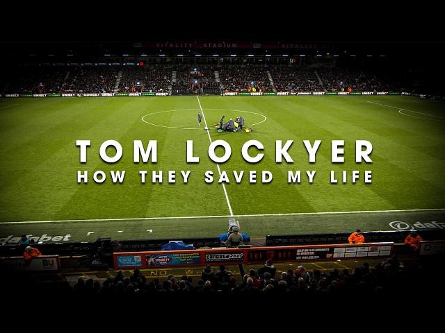 Tom Lockyer: How They Saved My Life