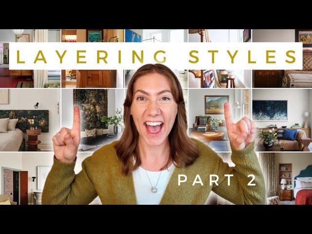 Layering Design Styles (Part 2) | How to decorate like a PRO