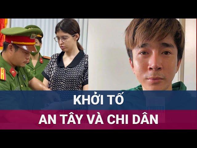  Nóng: Khởi tố, bắt tạm giam ca sĩ Chi Dân, người mẫu Andrea Aybar (An Tây) | VTC Now