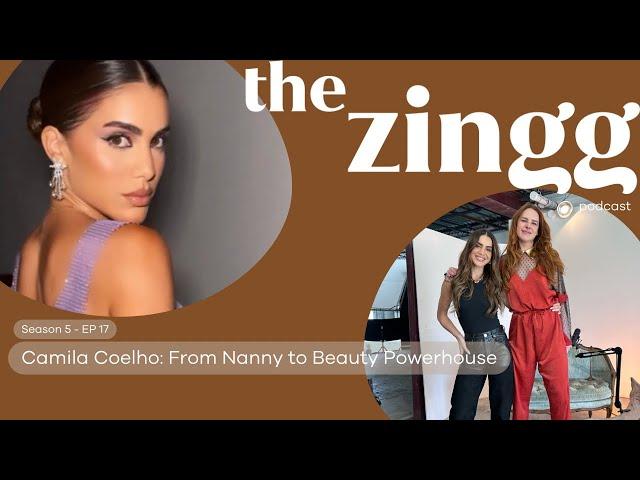 Camila Coelho: From Nanny to Beauty Powerhouse - The Zingg