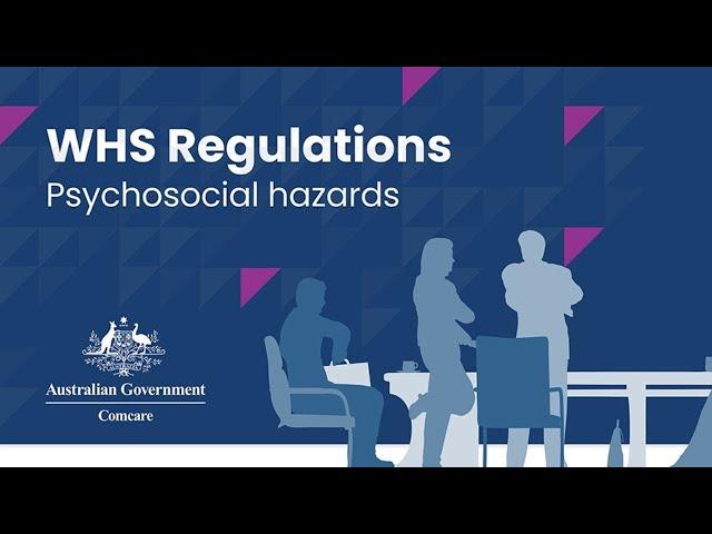 WHS Regulations - Psychosocial hazards