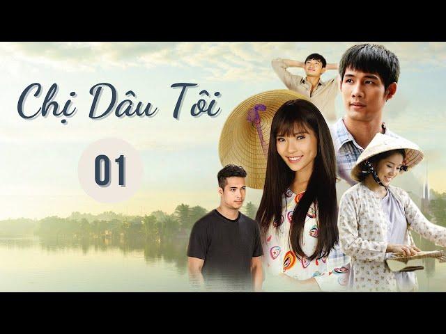 CHỊ DÂU TÔI - Tập 01 | Phim Truyện Việt Nam | Phim tình cảm - tâm lý xã hội | Asian Movie