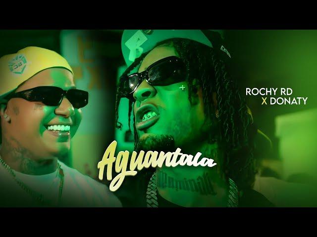 ROCHY RD , DONATY  - AGUANTALA | VIDEO OFICIAL