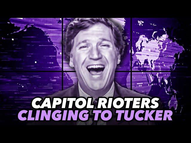 Capitol Rioters Tell Judges That Tucker Carlson's Edited Footage Exonerates Them