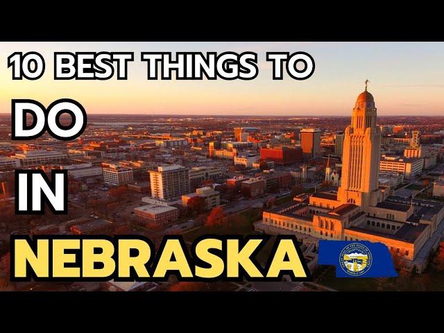 The 10 Best Things to do in Nebraska in 2024 & 2025