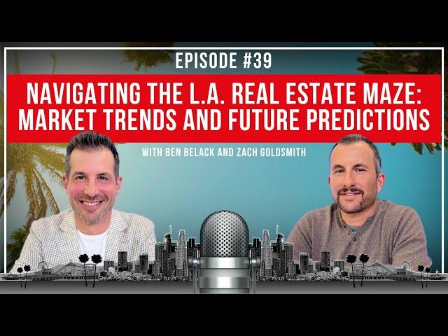 Navigating the LA Real Estate Market Trends