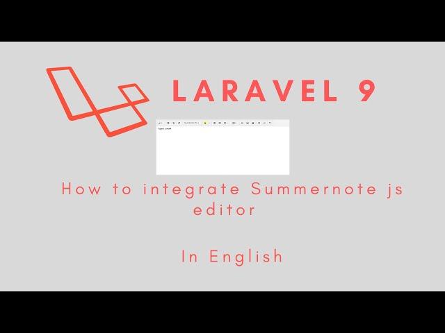 Summernote js editor in Laravel 9 (English)