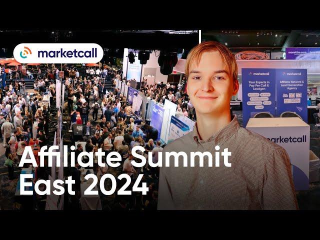 Affiliate Summit East 2024: Conference review by Marketcall