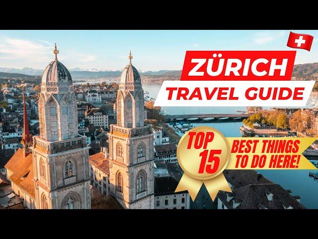 ZURICH TRAVEL GUIDE 2024 | Best Things to do in Zurich, Switzerland : Top 15 things to do here!