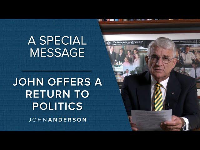 John Anderson Offers a Return to Politics | A Special Message