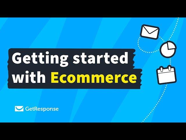 Getting started with Ecommerce