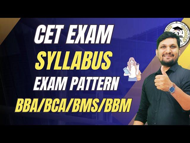 Syllabus of CET Exam  For BBA/BBM/BCA/BMS  || Exam Pattern || AKCA ||CET Exam 2024