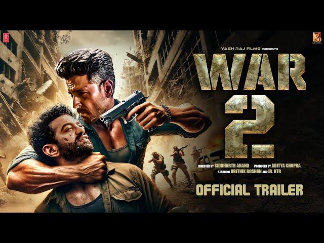 War 2 | Official Trailer | Hrithik Roshan | Jr NTR | Kiara Advani | Ayan Mukerji | YRF Spy Universe