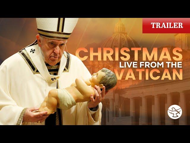 Christmas LIVE from the Vatican || Trailer