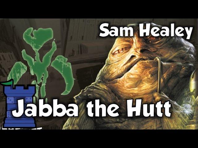 Star Wars Imperial Assault: Jabba the Hutt - with Sam Healey