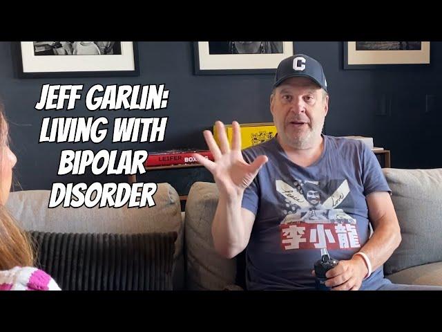 The Reality of Bipolar Disorder: Jeff Garlin's Insight
