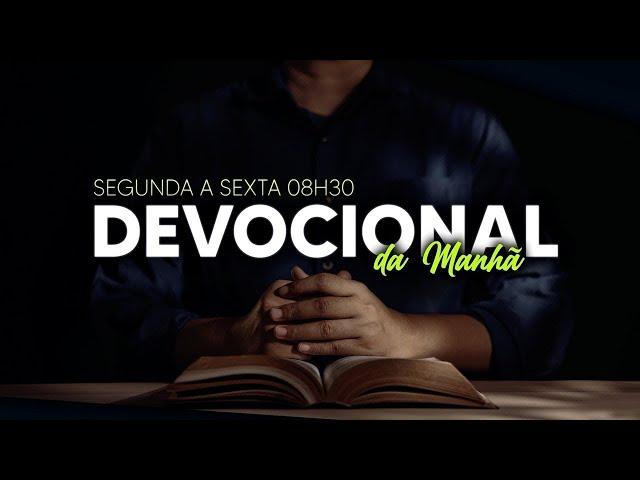 Devocional da Manhã - João 15 | 28/10/2024