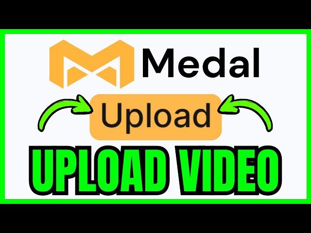 How To UPLOAD VIDEO On Medal TV (QUICK & EASY) 2025