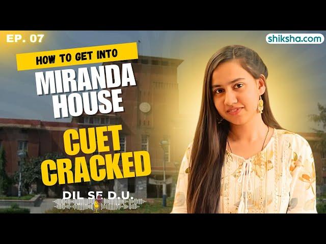 CUET: Cutoff I Eligibility Criteria I Registration I Miranda House I Campus Tour I Rapid Fire