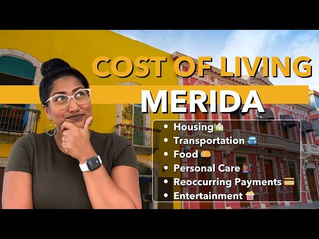 The Real Cost of Living in Merida, Mexico 