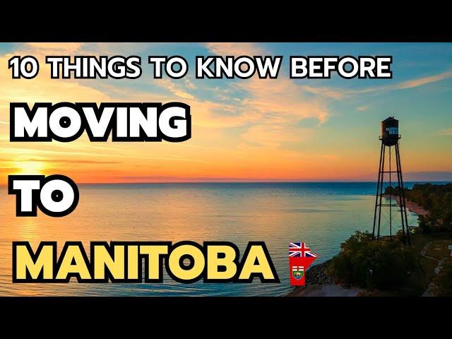 The 10 things to Know Before moving to Manitoba in 2024 & 2025