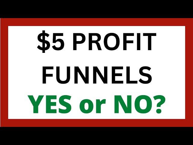 The $5 Profit Funnels Review - Legit System?