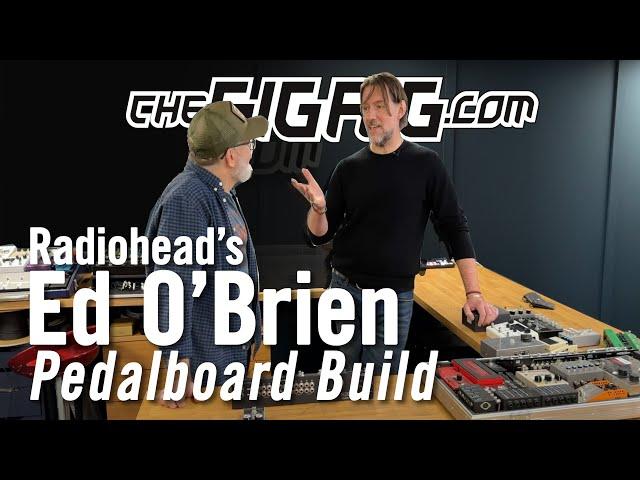 Ed Obrien Radiohead Guitar Effects Pedalboard Build 2023