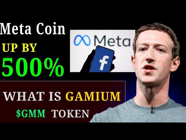 Facebook Big News | Meta Coin Up By 500% | What IS GAMIUM crypto $Gmm Token Price