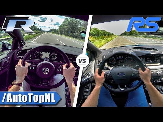 2018 VW GOLF R vs FORD FOCUS RS | 0-250km/h ACCELERATION TOP SPEED & AUTOBAHN POV by AutoTopNL