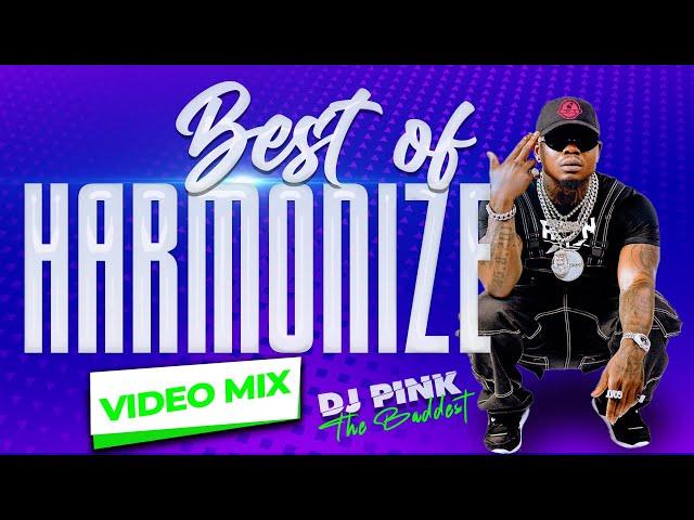 DJ PINK THE BADDEST - BEST OF HARMONIZE VIDEO MIX | MTAJE | NITAUBEBA | KIOO | WIFE | BONGO MIX