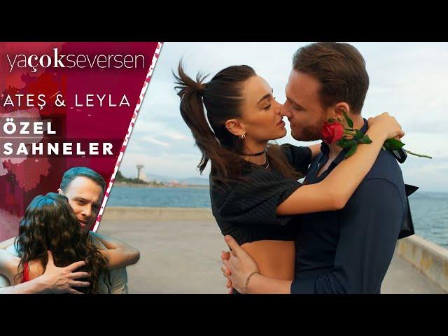 Ya Çok Seversen 13. Bölüm | Ateş&Leyla Özel Sahneler (Final) ️