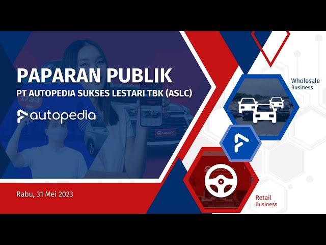 Public Expose | Pubex ASLC - Autopedia Sukses Lestari Tbk. 2023