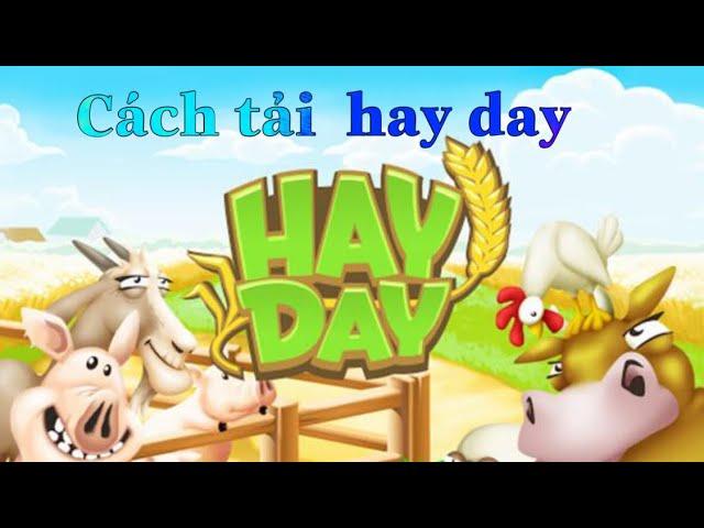 Cách tải Hay Day  trên ios cực dễ