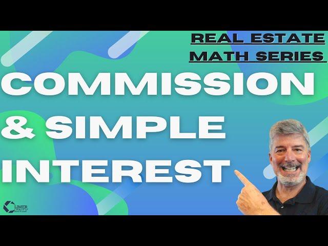 Real Estate Math Question 98 (Commission) and 99 (Simple Interest) Climer School's Practice Exam